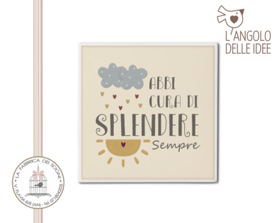 L'Angolo delle Idee - Calamita Abbi cura di Splendere