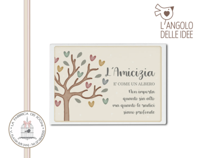 L'Angolo delle Idee - Calamita L'amicizia è come un albero