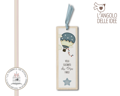 L’Angolo delle Idee – Segnalibro Mongolfiera Vola soltanto chi osa